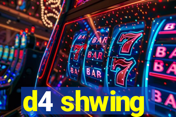 d4 shwing